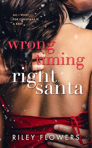 Wrong Timing - Right Santa: Ein Weihnachts - Liebesroman (From Wrong to Right Lovestories 2)