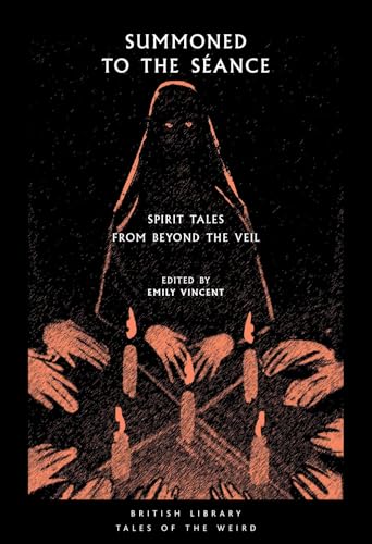 Summoned to the Séance: Spirit Tales from Beyond the Veil