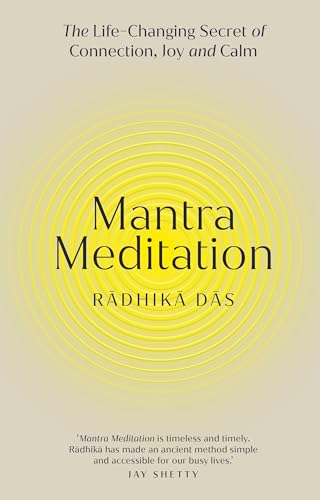 Mantra Meditation: The Life Changing Secret of Connection, Joy and Calm