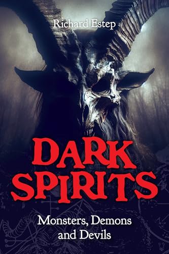 Dark Spirits: Monsters, Demons and Devils