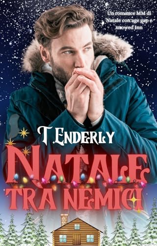 Natale tra nemici: Un romance MM di Natale con age gap e snowed Inn