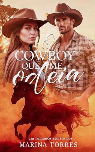 O Cowboy que me Odeia (Amores do Texas Livro 1)