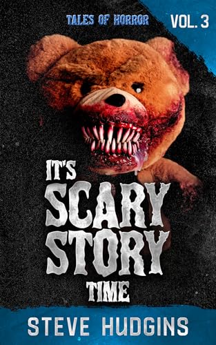 It's Scary Story Time Vol. 3