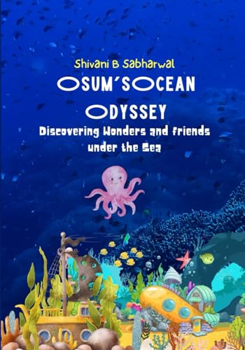 Osum's Ocean Odyssey: Discovering Wonders and Friends under the Sea