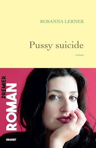 Pussy suicide : Premier roman (Littérature Française)