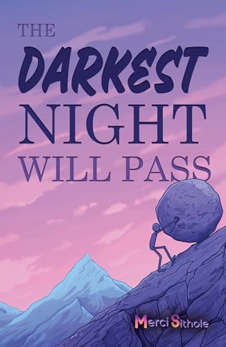The Darkest Night will Pass