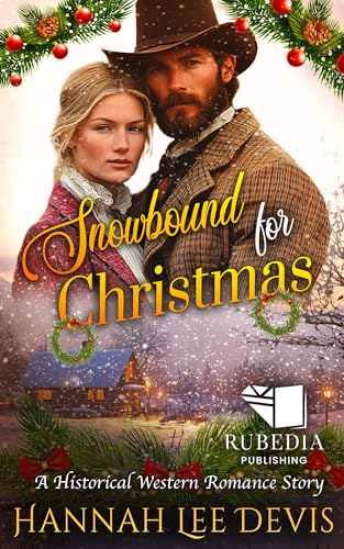 Snowbound for Christmas: A Western Historical Romance Book