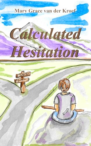 Calculated Hesitation