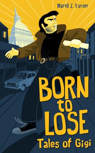 Born to Lose: Tales of Gigi
