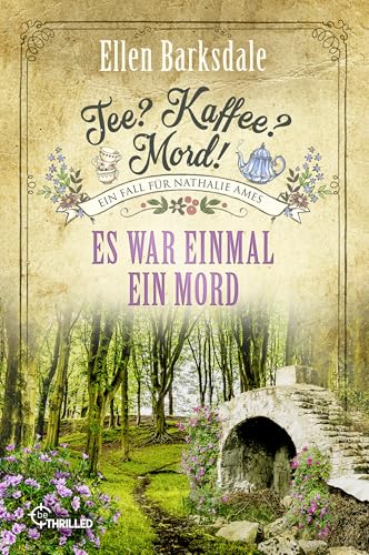 Tee? Kaffee? Mord! Es war einmal ein Mord