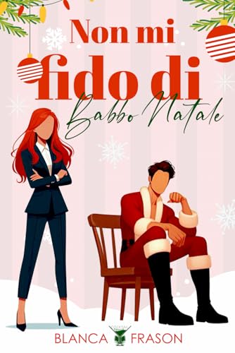 Non mi fido di Babbo Natale: (Cocktail Edizioni) (Collana Cosmopolitan)