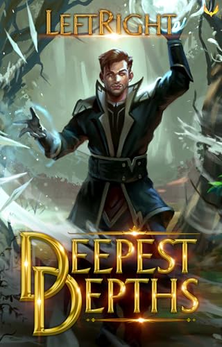 Deepest Depths: A LitRPG Adventure