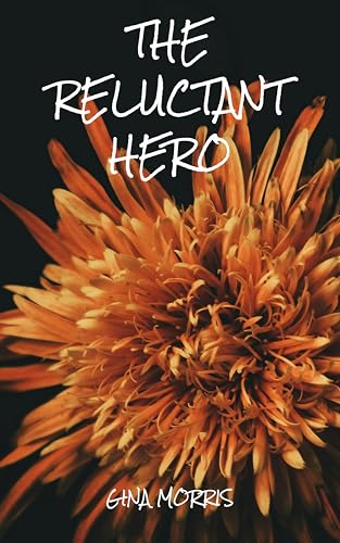 The Reluctant Hero