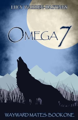 Omega 7: A Werewolf Story About Courage