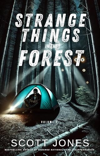 Strange Things In The Forest: Volume 2