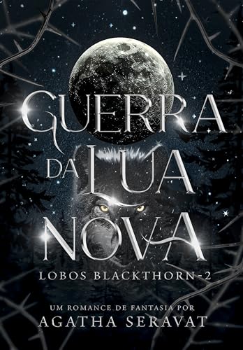 Guerra da Lua Nova (Duologia Lobos Blackthorn Livro 2)