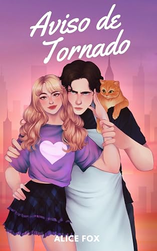 Aviso de Tornado (Amores & Desastres Livro 1)