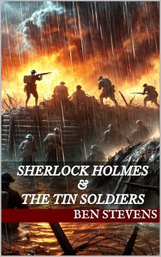 Sherlock Holmes & the Tin Soldiers