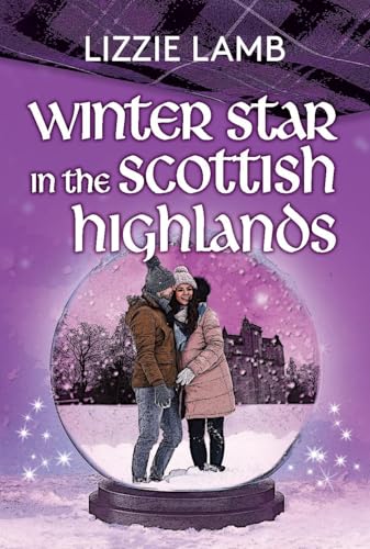 Winter Star in the Scottish Highlands : an uplifting highland romance perfect for reading this winter