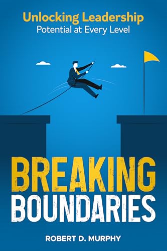 Breaking Boundaries: Unlocking Leadership Potential at Every Level