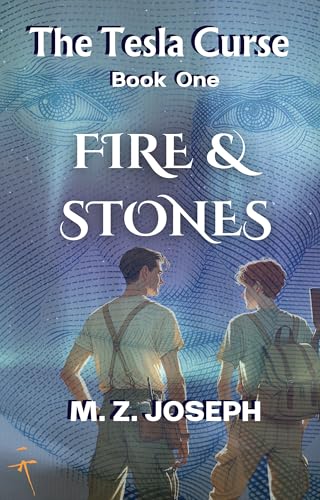Fire & Stones (The Tesla Curse Book 1): A Time Travel Adventure