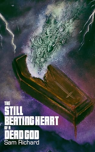 The Still Beating Heart of a Dead God