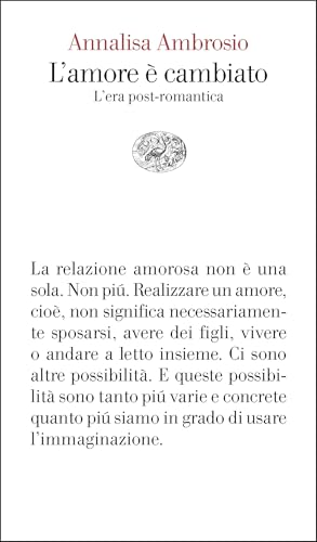 L'amore è cambiato: L'era post-romantica