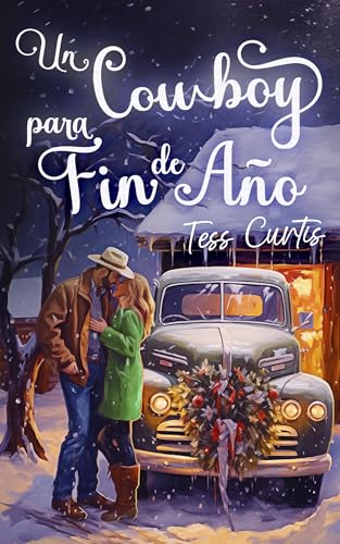 Un Cowboy para Fin de Año (Navidad en Montana nº 4)