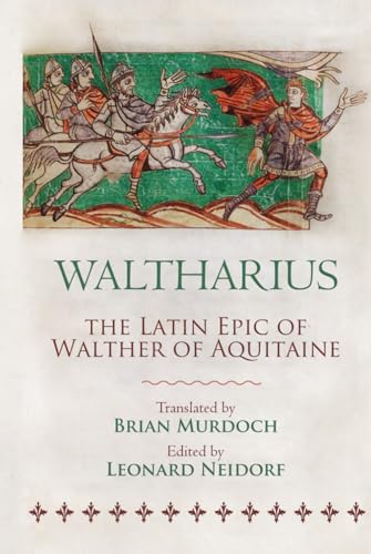 Waltharius: The Latin Epic of Walther of Aquitaine