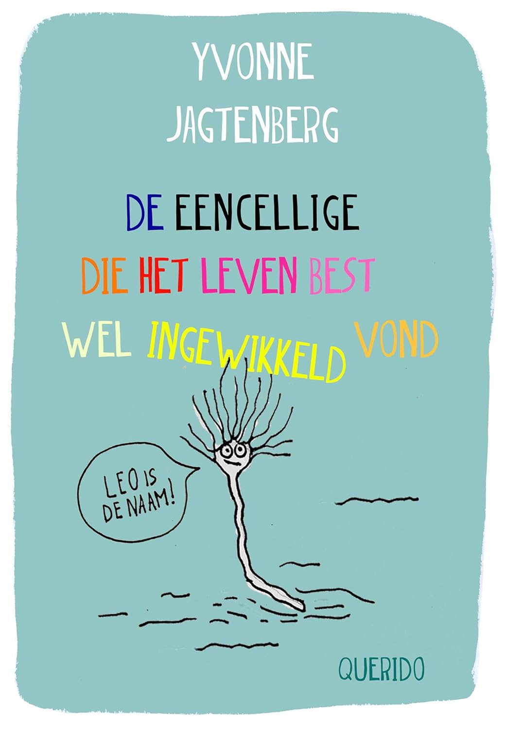 De eencellige die het leven best wel ingewikkeld vond