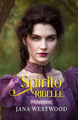 Spirito Ribelle (Le Wharton Vol. 5)