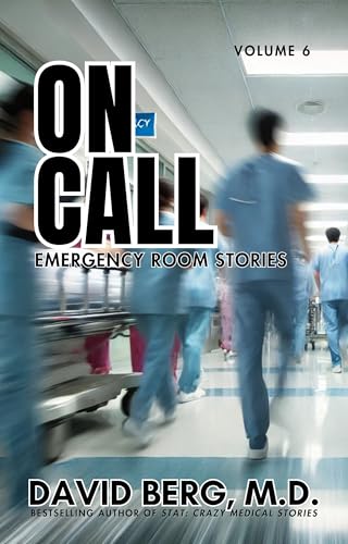 On Call : Emergency Room Stories: Volume 6