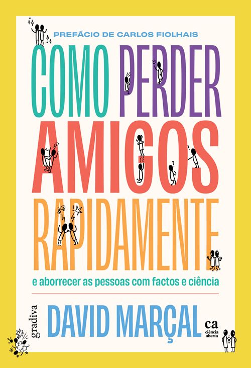 Como perder amigos rapidamente: E aborrecer as pessoas com factos e ciência