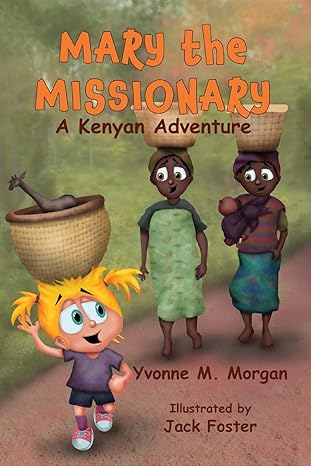 Mary the Missionary: A Kenya Adventure