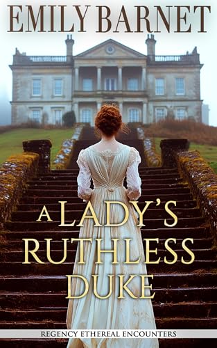 A Lady’s Ruthless Duke: A Historical Regency Romance Novel