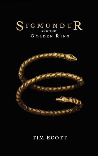 Sigmundur and the Golden Ring: A retelling of the Faroes Saga by Tim ...