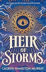 Heir of Storms (Storm Weaver, #1)