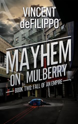 Mayhem on Mulberry: Fall of an Empire