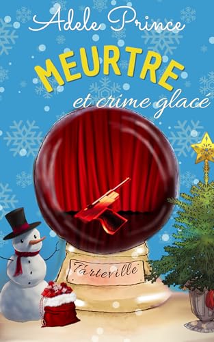 MEURTRE et crime glacé: Une enquête de Noël à huis clos en Normandie (Les Enquêtes de Charlotte Latourette, un cosy mystery)