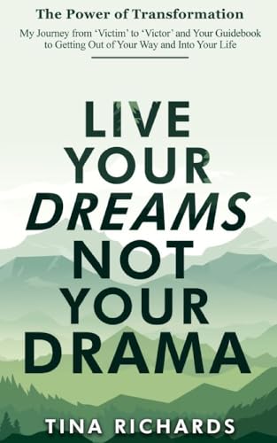 Live Your Dreams. Not Your Drama