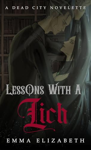 Lessons With A Lich: A Dead City Novelette
