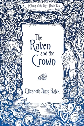 The Raven and the Crown: The Highland Duology Vol. 1 (The Song of the Fay)