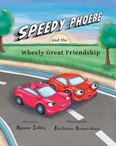 Speedy Phoebe and the Wheely Great Friendship: A Carson Elementary Story