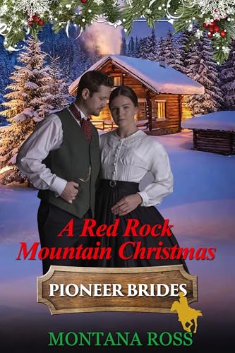A Red Rock Mountain Christmas: Historical Western Romance
