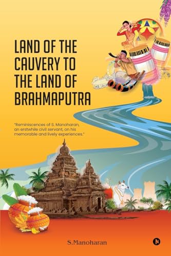 Land of the Cauvery to the Land of the Brahmaputra