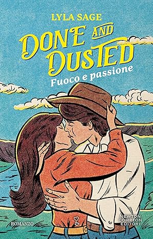Done and dusted. Fuoco e passione (Italian Edition)