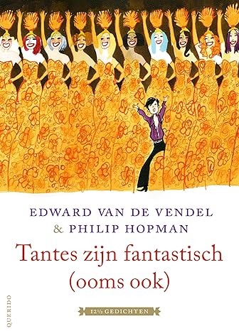 Tantes zijn fantastisch (ooms ook) 12 1/2 gedichten
