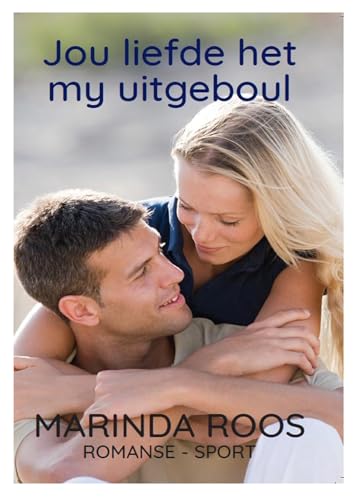 Jou liefde het my uitgeboul
