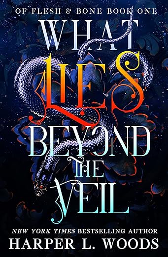 What Lies Beyond the Veil (Of Flesh and Bone, #1)