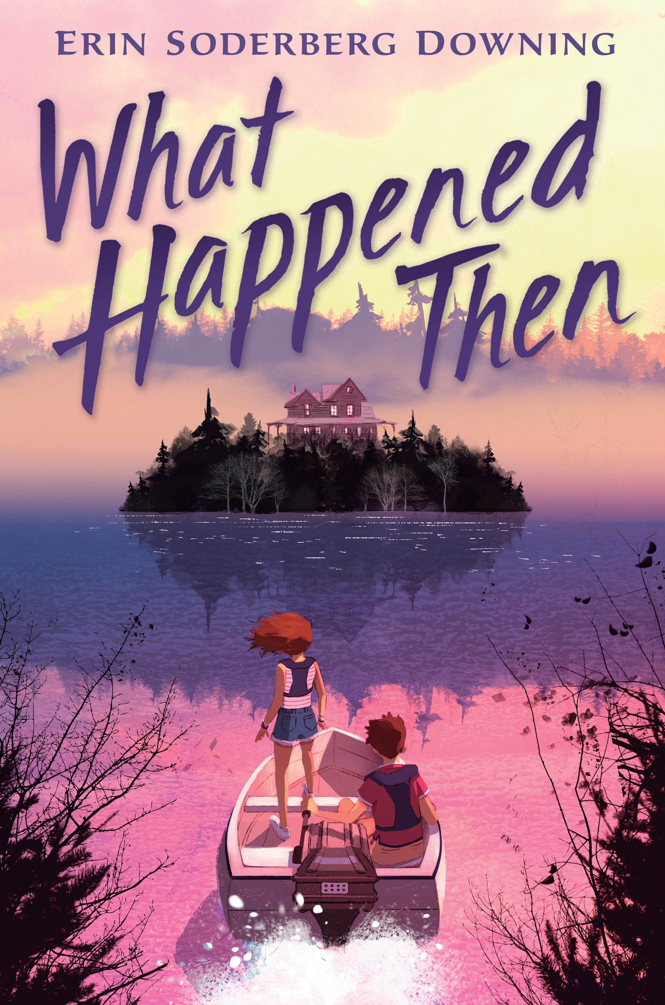What Happened Then by Erin Soderberg Downing Goodreads
